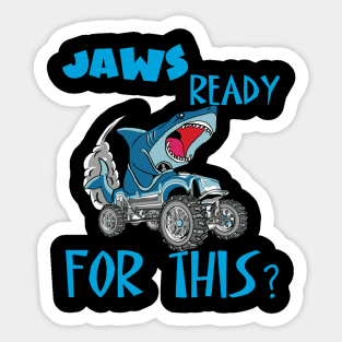 Jaws Ready For This Sticker